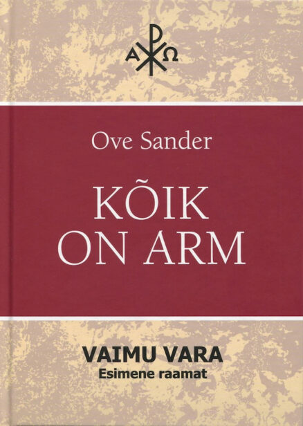 Kõik on arm - Ove Sander