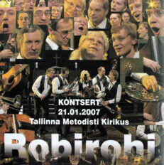 Robirohi - Kontsert 21.01.2007 Tallinna Metodisti kirikus