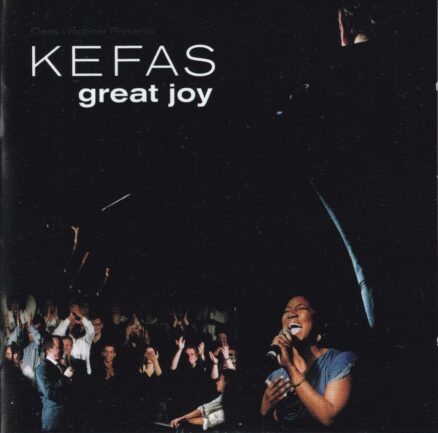 Kefas - Great Joy