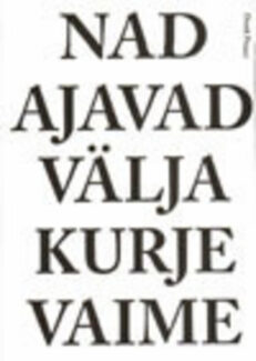 Nad ajavad välja kurje vaime