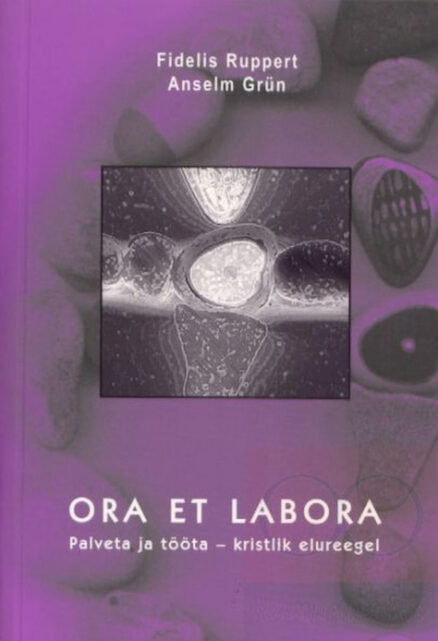 Ora et labora_Anselm Grün