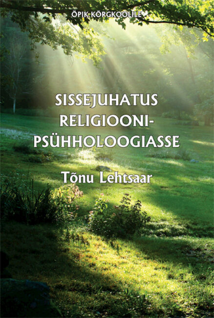 Sissejuhatus Religioonipsühholoogiasse Tonu Lehtsaar