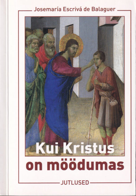 Kui-Kristus-on-möödumas