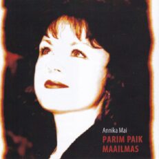 Annika Mai - Parim paik maailmas