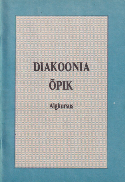 Diakoonia-õpik-algkursus