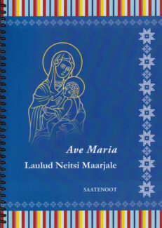 Ave-Maria-Laulud-neitsi-Maarjale-saatenoot