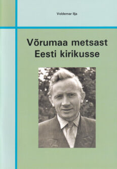 Võrumaa-metsast-Eesti-kirikusse