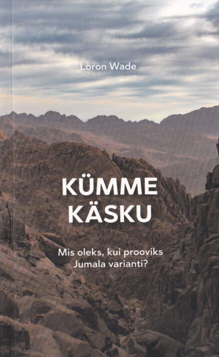 Kümme-käsku-Mis-oleks-kui-prooviks-Jumala-varianti