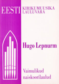 Vaimulikud-naiskoorilaulud-Hugo-Lepnurm