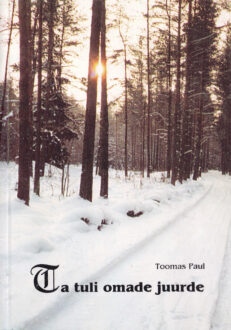 Ta-tuli-omade-juurde