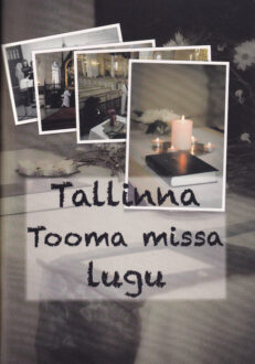 Tallinna-Tooma-missa-lugu